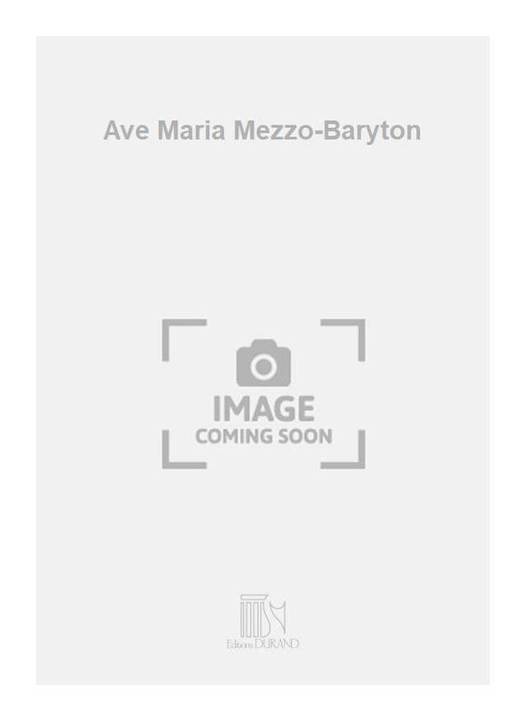 Ave Maria Mezzo-Baryton
